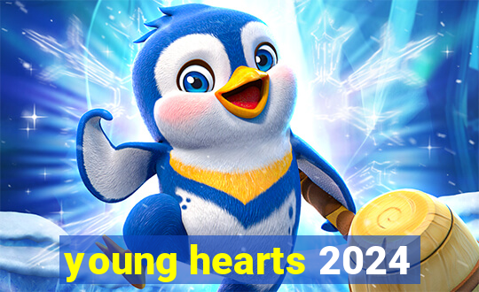 young hearts 2024